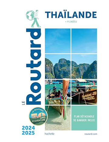 Guide Thailande : Le Guide du Routard Thaïlande 2024/2025 est arrivé