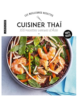Cuisine Thaï :  Cuisiner Thaï 100 Recettes Venues d’Asie , 5€95